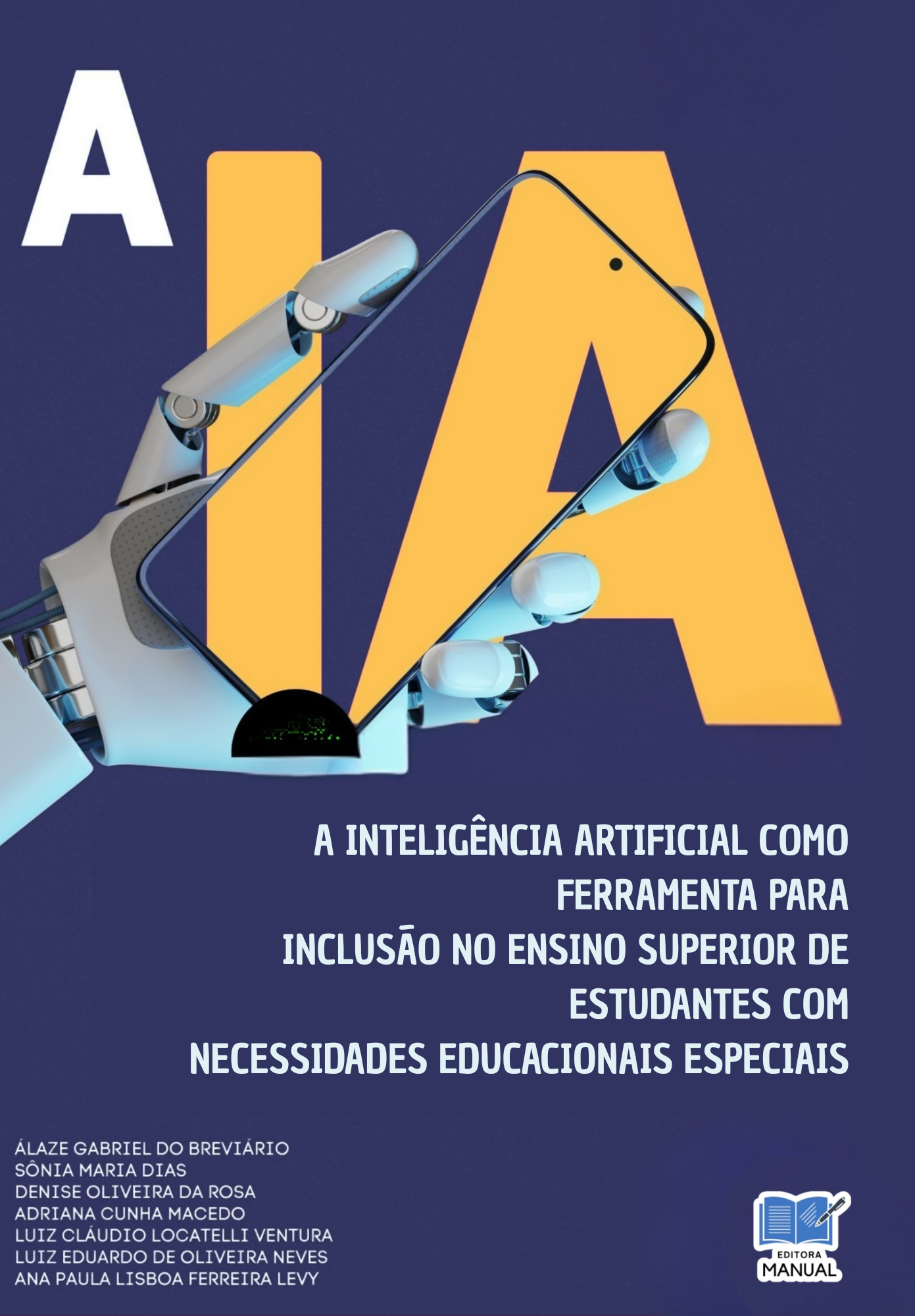 Visualizar A INTELIGÊNCIA ARTIFICIAL COMO FERRAMENTA PARA INCLUSÃO NO ENSINO SUPERIOR DE ESTUDANTES COM NECESSIDADES EDUCACIONAIS ESPECIAIS